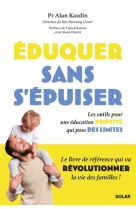 Eduquer sans s'epuiser