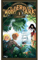 Wonderpark t01 libertad 9 ans