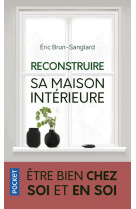 Reconstruire sa maison interieure