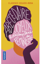 Abecedaire joyeux et decomplexe du feminism e