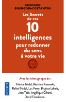 Les secrets de vos dix intelligences pour redonner du sens a votre vie