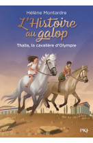 L'histoire au galop t01 thalia la cavaliere d'olympie