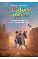 L'histoire au galop t03 plume de printemps