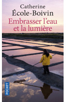 Embrasser l'eau et la lumiere