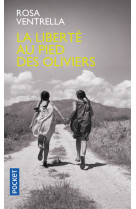 La liberte au pied des oliviers