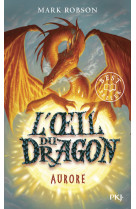 L'oeil du dragon t04 aurore