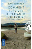 Comment survivre a l'attaque d'un ours et autres aventures