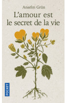 L'amour est le secret de la vie