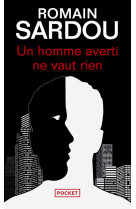 Un homme averti ne vaut rien