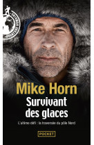 Survivant des glaces - l'ultime challenge : la traversee du pole nord