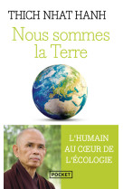 Nous sommes la terre - l'humain au coeur de l'ecologie