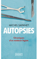 Autopsies - chroniques d'un medecin legiste