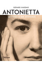 Antonietta - lettres a ma disparue