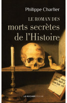 Le roman des morts secretes de l'histoire