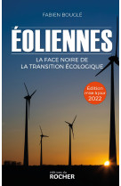 Eoliennes : la face noire de la transition ecologique - edition 2022