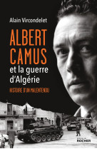 Albert camus et la guerre d'algerie - histoire d'un malentendu