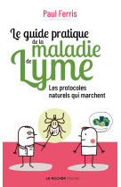 Le guide pratique de la maladie de lyme