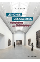 Le monde des galeries. art contemporain, st ructure du marche et internationalisation