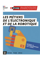 Les metiers de l'electronique et de la robotique