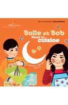 Bulle et bob dans la cuisine + cd