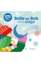 Bulle et bob sous la neige + cd