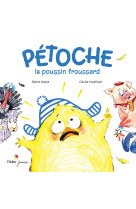 Petoche, le poussin froussard