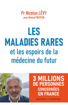 Les maladies rares et les espoirs de la medecine du futur