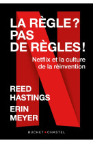 La regle? pas de regle - netflix et la cult ure de la reinvention