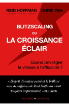 Blitzscaling ou la croissance eclair - quand privilegier la vitesse a l efficacite ?