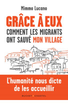 Grace a eux - comment les migrants ont sauv e mon village