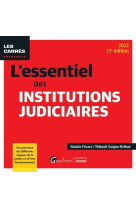 L essentiel des institutions judiciaires, 13eme edition - principes fondamentaux de la justice - org