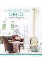 Inspiration deco - conseils et idees creatives pour un interieur ou il fait bon vivre