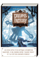 Dreams factory - fourreau t01 + t02