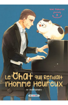 Le chat qui rendait l'homme heureux et inversement t03