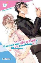 Excuse-me dentist, it's touching me! - t01