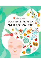 Guide illustre de la naturopathie