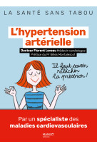 L'hypertension arterielle. mieux la compren dre, mieux la vivre