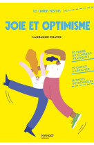 Joie et optimisme. 50 pages de conseils pra tiques, 20 outils a afficher, 16 pages deta