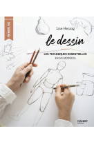 Le dessin. les techniques essentielles en 3 0 modeles