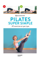 Pilates super simple. 40 exercices en pas a pas