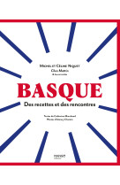 Basque. des recettes et des rencontres