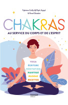 Chakras. au service du corps et de l'esprit