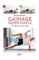 Gainage super simple. 60 exercices en pas a pas