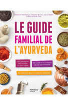 Le guide familial de l'ayurveda