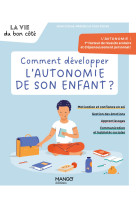 Comment developper l'autonomie de son enfant ?