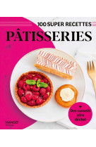 Patisseries. facile, rapide, bon !