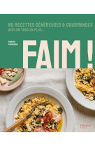 Faim ! des recettes avec un truc en plus