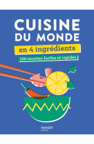 Cuisine du monde en 4 ingredients