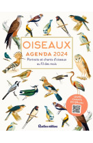 Oiseaux agenda 2024 - portraits et chants d'oiseaux au fil des mois