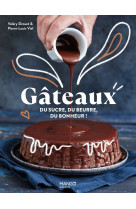 Gateaux ! . les meilleures recettes pour tous les jours